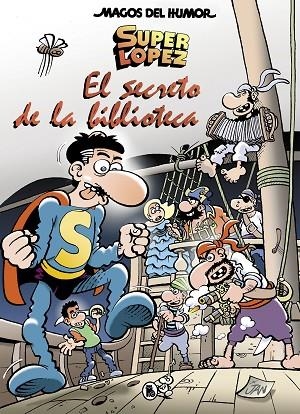 SUPERLOPEZ EL SECRETO DE LA BIBLIOTECA | 9788402422606 | JAN