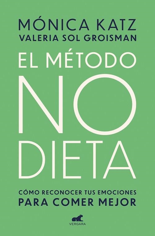 EL METODO NO DIETA | 9788417664350 | MONICA KATZ & VALERIA SOL GROISMAN