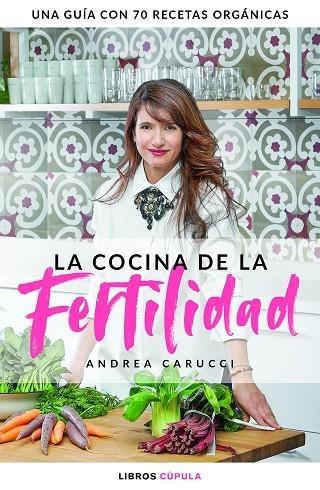 LA COCINA DE LA FERTILIDAD | 9788448025328 | ANDREA CARUCCI