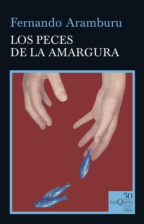 LOS PECES DE LA AMARGURA | 9788490667088 | FERNANDO ARAMBURU