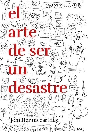 EL ARTE DE SER UN DESASTRE | 9788499987545 | JENNYFER MCCARTNEY