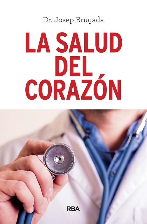 LA SALUD DEL CORAZON | 9788491873983 | DR. JOSEP BRUGADA