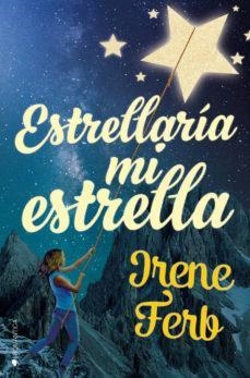 ESTRELLARIA MI ESTRELLA | 9788417361570 | IRENE FERB