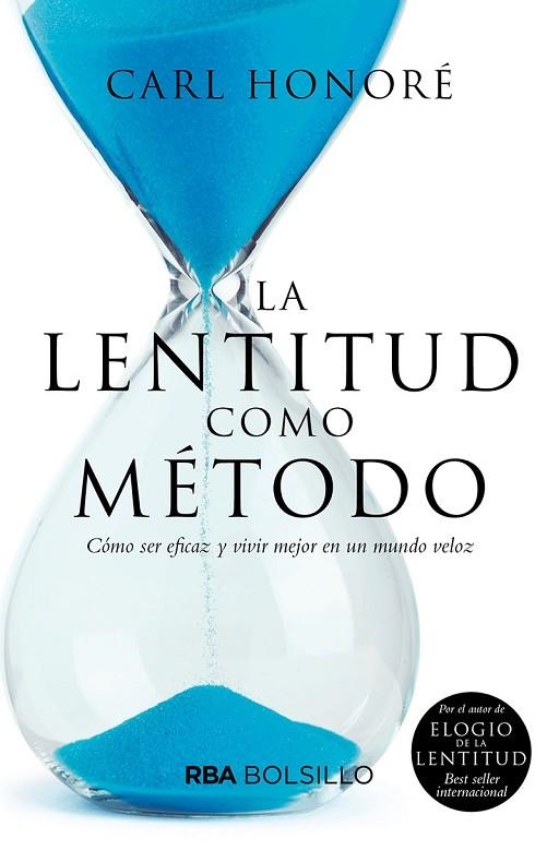 LA LENTITUD COMO METODO | 9788491873433 | CARL HONORE