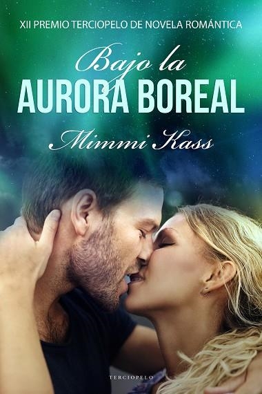 BAJO LA AURORA BOREAL | 9788417705091 | MIMMI KASS