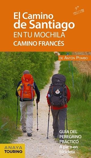 EL CAMINO DE SANTIAGO EN TU MOCHILA CAMINO FRANCES | 9788491580997 | ANTON POMBO