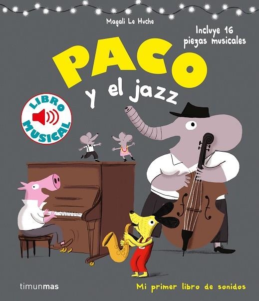 PACO Y EL JAZZ | 9788408201397 | MAGALI LE HUCHE