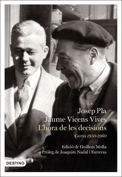 L'HORA DE LES DECISIONS CARTES 1950-1960 | 9788497102810 | JOSEP PLA