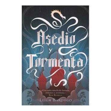 ASEDIO Y TORMENTA | 9788415709367 | LEIGH BARDUGO