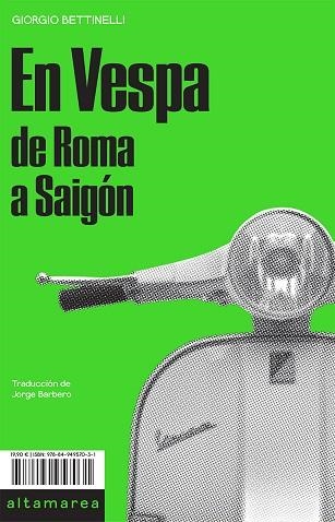 EN VESPA DE ROMA A SAIGON | 9788494957031 | GIORGIO BETTINELLI