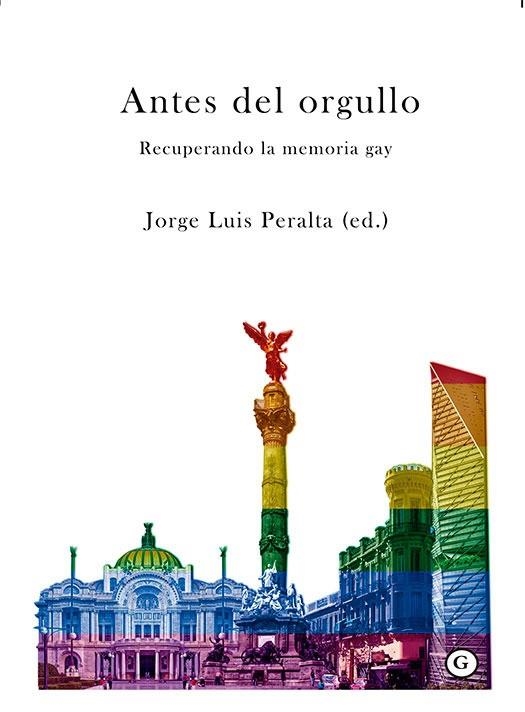 ANTES DEL ORGULLO | 9788417319601 | JORGE LUIS PERALTA