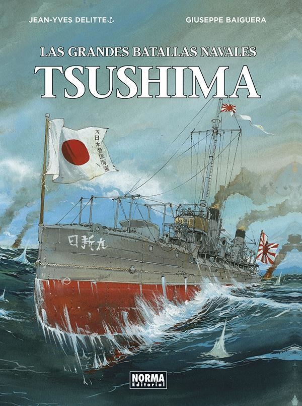 LAS GRANDES BATALLAS NAVALES 05 TSUSHIMA | 9788467937398 | JEAN-YVES DELITTER & GIUSEPPE BAIGUERA