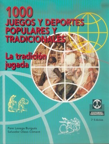 1000 JUEGOS Y DEPORTES POPULARES TRADICIONALES | 9788480194013 | LAVEGA BURGUES, PERE