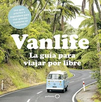 VANLIFE LA GUIA PARA VIAJAR POR LIBRE | 9788408204503 | AAVV