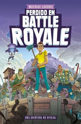 PERDIDO EN BATTLE ROYALE | 9788408209904 | MATHIAS LAVOREL