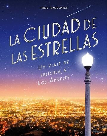 LA CIUDAD DE LAS ESTRELLAS | 9788416890736 | THOR JURODOVICH KOSTICH