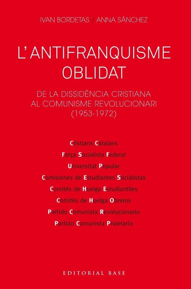 L'ANTIFRANQUISME OBLIDAT DE LA DISSIDENCIA CRISTIANA AL COMUNISME REVOLUCIONARI | 9788417759230 | IVAN BORDETAS & ANNA SANCHEZ