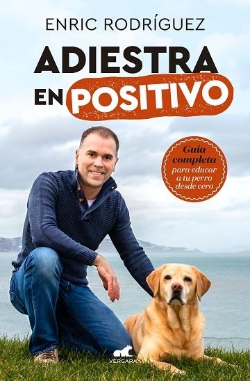 ADIESTRA EN POSITIVO | 9788417664305 | ENRIC RODRIGUEZ