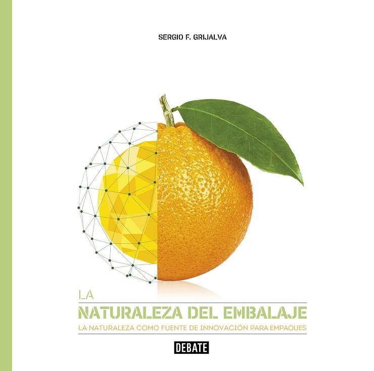 LA NATURALEZA DEL EMBALAJE | 9788417636722 | SERGIO F. GRIJALVA