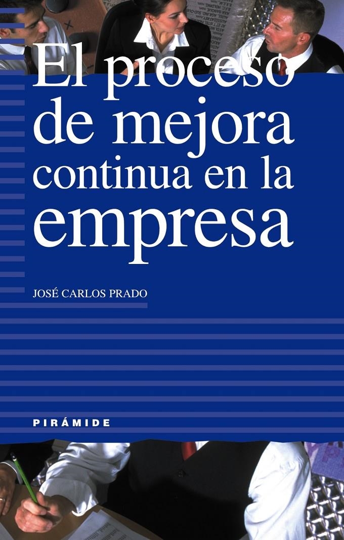 EL PROCESO DE MEJORA CONTINUA EN LA EMPRESA | 9788436814231 | PRADO, JOSE CARLOS