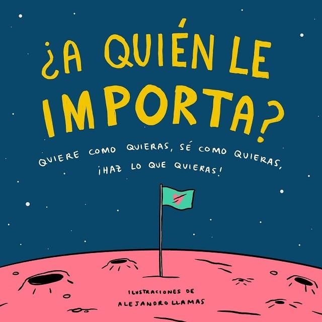 A QUIEN LE IMPORTA? | 9788408210832 | ALEJANDRO LLAMAS