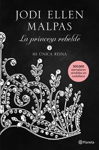 LA PRINCESA REBELDE 02 MI UNICA REINA | 9788408213499 | JODI ELLEN MALPAS