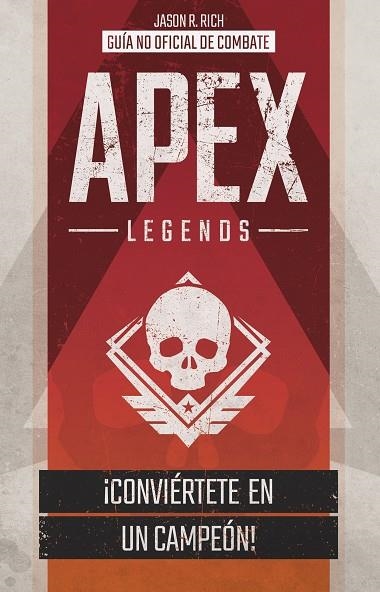 APEX LEGENDS GUIA NO OFICIAL DE COMBATE | 9788408214144 | JASON R. RICH