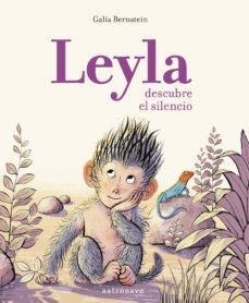 LEYLA DESCUBRE EL SILENCIO | 9788467935042 | GALIA BERNSTEIN