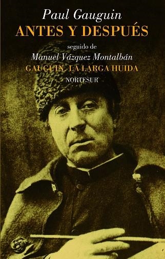 ANTES Y DESPUES & GAUGUIN LA LARGA HUIDA | 9788493784171 | PAUL GAUGUIN & MANUEL VAZQUEZ MONTALBAN