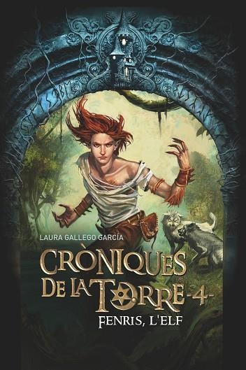 CRONIQUES DE LA TORRE 04 FENRIS L'ELF | 9788466146296 | LAURA GALLEGO