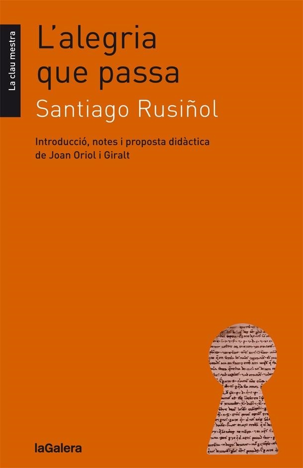 L'ALEGRIA QUE PASSA | 9788424664848 | SANTIAGO RUSIÑOL