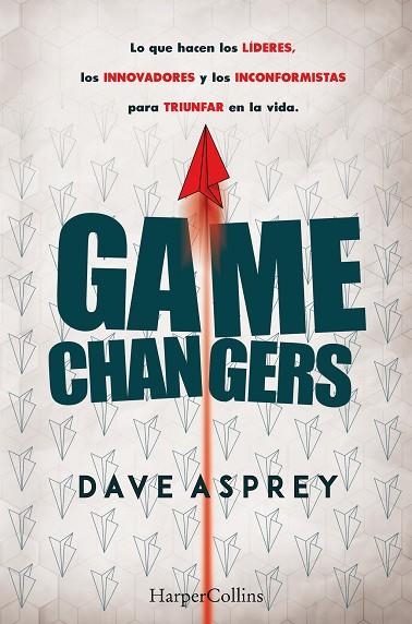 GAME CHANGERS | 9788491393870 | DAVE ASPREY