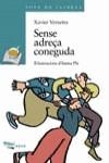 SENSE ADREÇA CONEGUDA | 9788448905248 | XAVIER VERNETTA