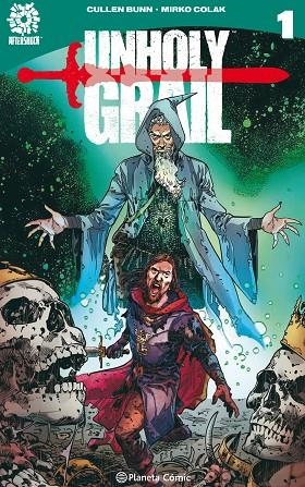 UNHOLY GRAIL 01 | 9788491737377 | CULLEN BUNN & MIRKO COLAK