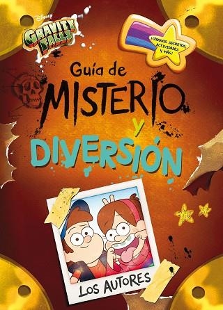 GRAVITY FALLS GUIA DE MISTERIO Y DIVERSION | 9788417529963 | DISNEY