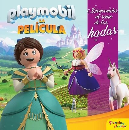 PLAYMOBIL LA PELICULA BIENVENIDOS AL REINO DE LAS HADAS | 9788408213918 | PLAYMOBIL