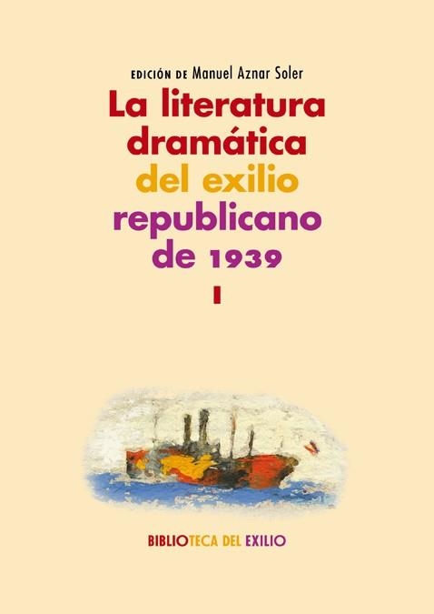 LA LITERATURA DRAMÁTICA DEL EXILIO REPUBLICANO DE 1939 | 9788417550578 | VVAA