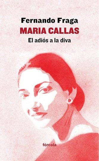 MARIA CALLAS | 9788416247974 | FERNANDO FRAGA