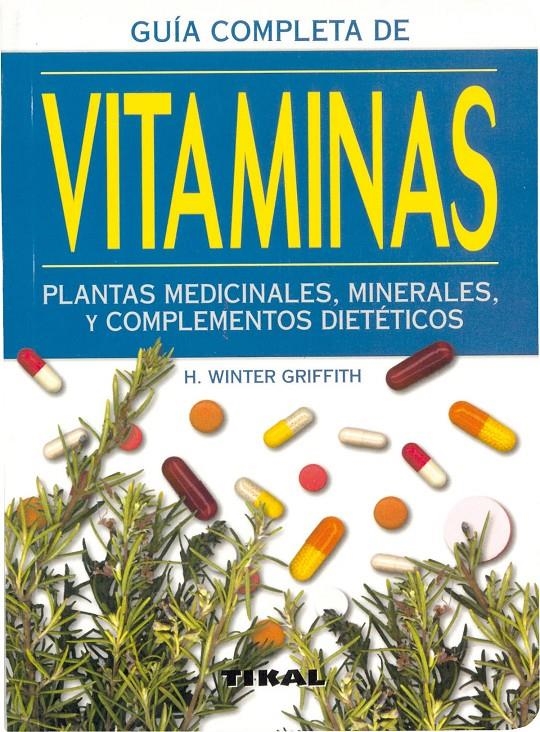 VITAMINAS GUIA COMPLETA | 9788430595822 | GRIFFITH, H.WINTER