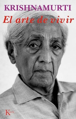 EL ARTE DE VIVIR | 9788472452916 | KRISHNAMURTI, J.