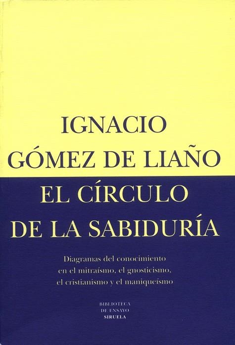 EL CIRCULO DE LA SABIDURIA | 9788478443901 | GOMEZ DE LIAÑO, IGNACIO