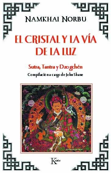 EL CRISTAL Y LA VIA DE LA LUZ | 9788472453388 | NORBU, N.