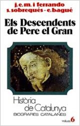 ELS DESCENDENTS DE PERE EL GRAN | 9788431618094 | BAGUE GARRIGA, ENRIQUE ... [ET AL.]