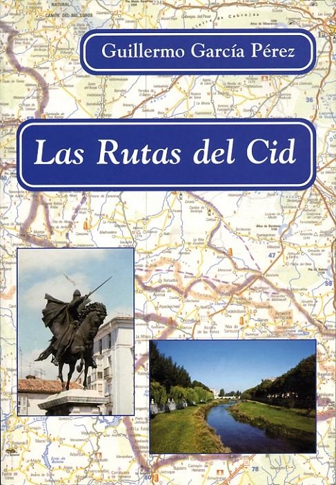 LAS RUTAS DEL CID | 9788486547530 | GARCIA PEREZ, GUILLERMO