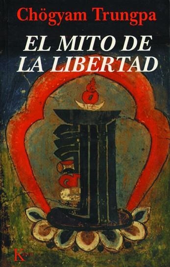 EL MITO DE LA LIBERTAD | 9788472453494 | TRUNGPA, CHOGYAM