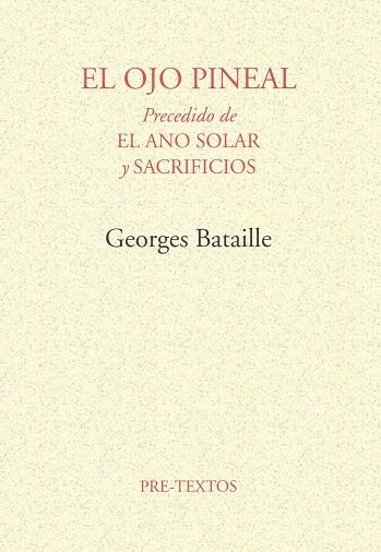 EL OJO PINEAL PRECEDIDO DE EL ANO SOLAR | 9788485081219 | BATAILLE, GEORGES