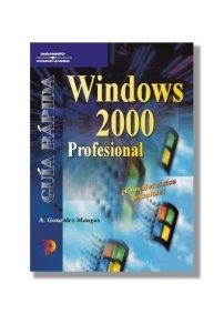 WINDOWS 2000 PROFESIONAL GUIA RAPIDA | 9788428327251 | GONZALEZ MANGAS, A.