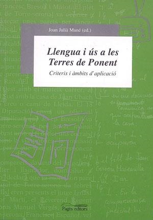 LLENGUA I US A LES TERRES DE PONENT | 9788479357184 | JULIA I MUNE, JOAN