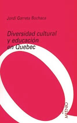 DIVERSIDAD CULTURAL Y EDUCACION EN QUEBEC | 9788489790919 | GARRETA BOCHACA, JORDI