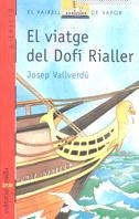 EL VIATGE DEL DOFI RIALLER (VVV) | 9788476294239 | VALLVERDU AIXALA, JOSEP